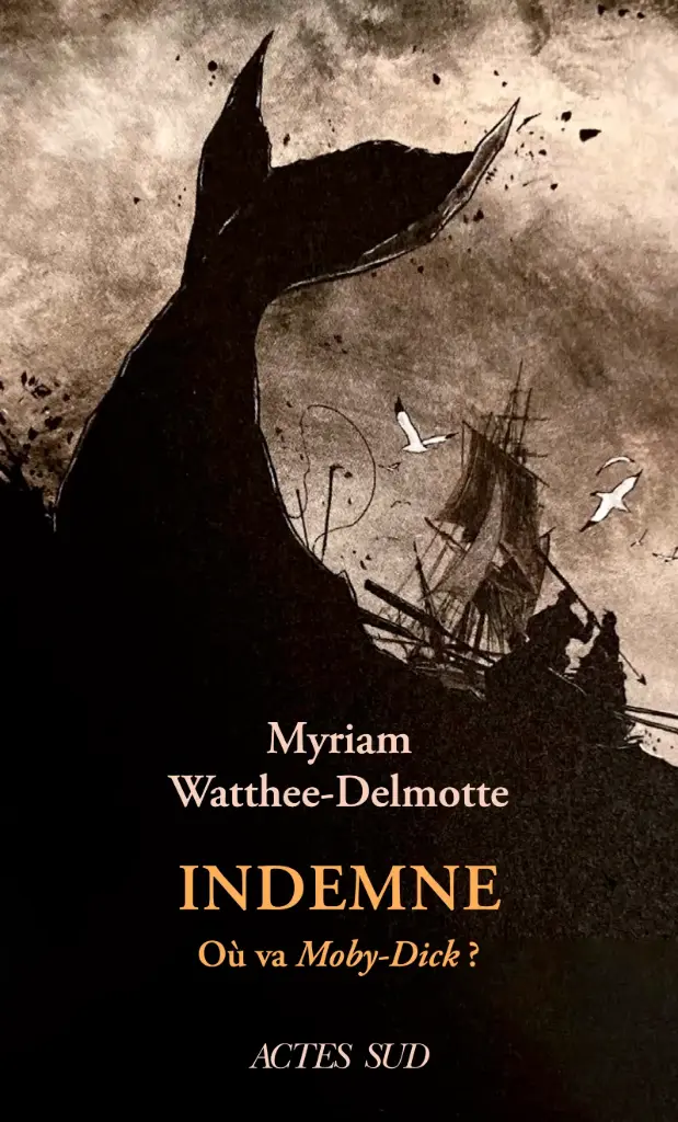 Indemne. Où va Moby-Dick?