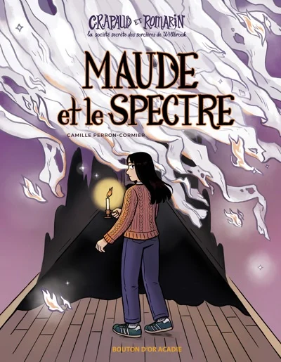 Crapaud et Romarin T.2 : Maude et le spectre