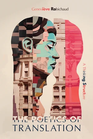 Poetics of Translation: A Thinking Structure (The)